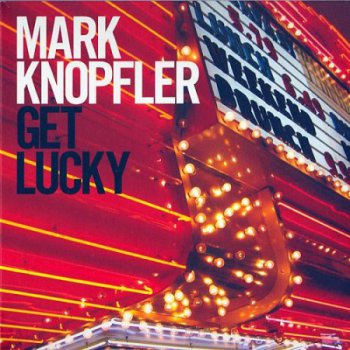 Mark Knopfler - Get Lucky [Reprise Records – 520206-1, Ger, 2 LP (VinylRip 24/96)] (2009)