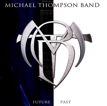 Michael Thompson Band - Future Past (2012)