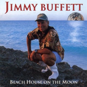 Jimmy Buffett - Beach House on the Moon (1999)