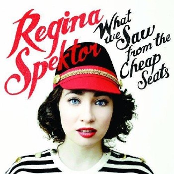 Regina Spektor - What We Saw from the Cheap Seats (2012) Lossless