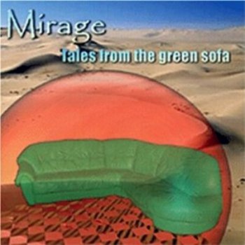 Mirage - Tales From The Green Sofa 2004