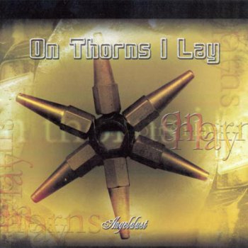 On Thorns I Lay - Angeldust (2002)