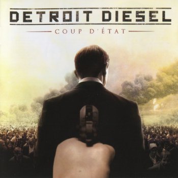 Detroit Diesel - Coup D'Etat (2012)