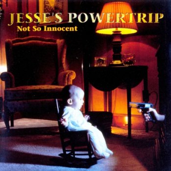 Jesse's Powertrip - Not So Innocent (1999)