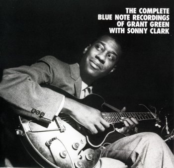 Grant Green & Sonny Clark - Complete Blue Note Recordinge (1990)