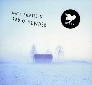 Mats Eilertsen - Radio Yonder (2009)