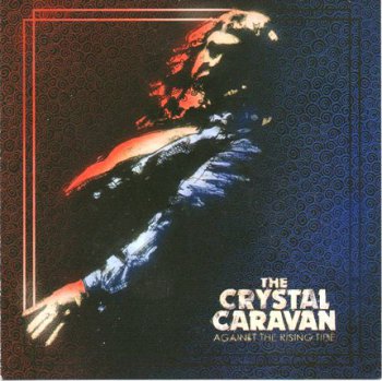 The Crystal Caravan - Against The Rising Tide (2010)
