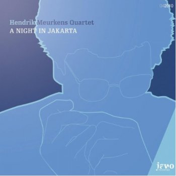 Hendrik Meurkens Quartet - A Night In Jakarta (2010)