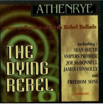 Athenrye - The Dying Rebel (1997)