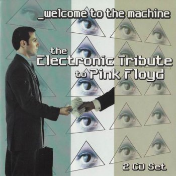 VA - Welcome to the Machine: The Electronic Tribute to Pink Floyd (2002)