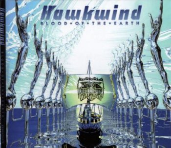Hawkwind - Blood Of The Earth [2CD Limited Edition] (2010) 