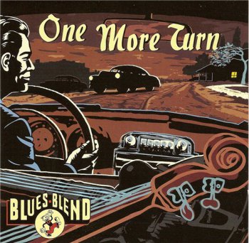 Blues Blend - One More Turn (2012)