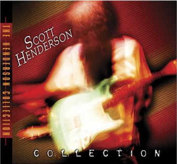 Scott Henderson - Scott Henderson Collection (2007)