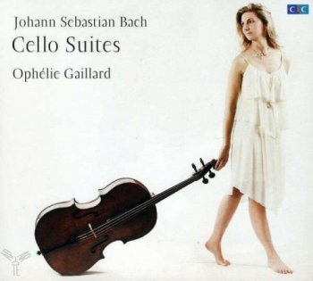 Ophelie Gaillard - Johann Sebastian Bach: Cello Suites (2011)