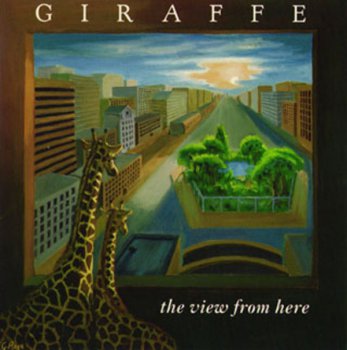 Giraffe - The View From Here (1988) [Reissue 2012]