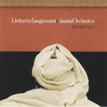 Umberto Sangiovanni & Daunia Orchestra - La Controra (2004)