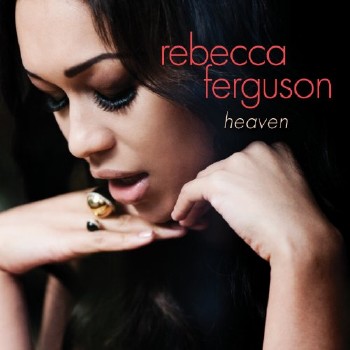 Rebecca Ferguson - Heaven (2012)