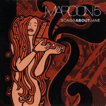 Maroon 5 - Songs About Jane (10th Anniversary Edition) (2012)