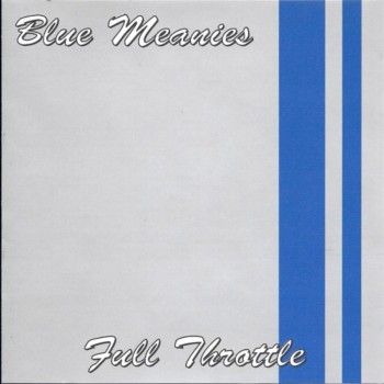 Blue Meanies - Full Throttle (1998)