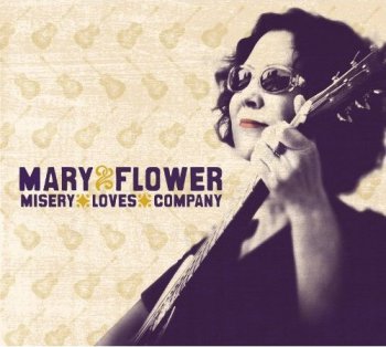 Mary Flower - Misery Loves Company (2011)