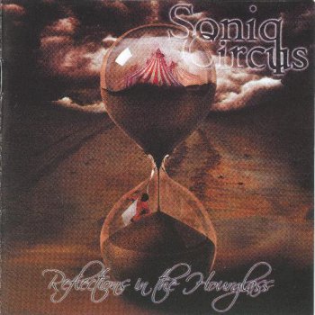 Soniq Circus - Reflections In The Hourglass 2011 (Progress Records PRCD046)