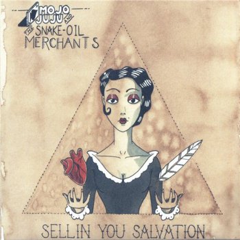 Mojo Juju and The Snake-Oil Merchants - Sellin' You Salvation (2011)