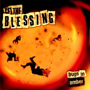 Get The Blessing - Bugs In Amber (2009)