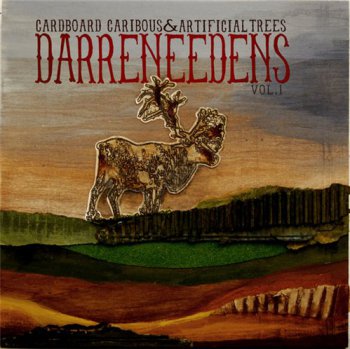 Darren Eedens - Cardboard Caribous & Artificial Trees V.I (2012)