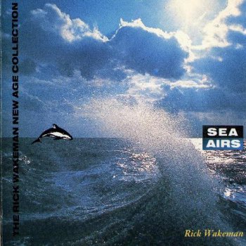Rick Wakeman - Sea Airs 1989