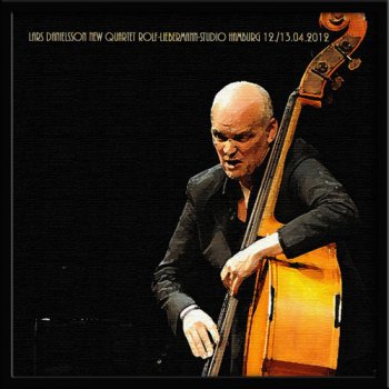 Lars Danielsson New Quartet - Rolf-Liebermann-Studio, Hamburg, Germany 12/13.04.2012 (Bootleg) 2012