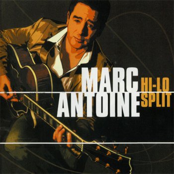 Marc Antoine - Hi-Lo Split (2007)