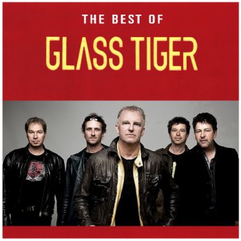 Glass Tiger - The Best Of Glass Tiger (2000)