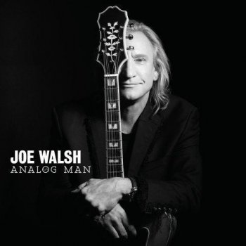 Joe Walsh - Analog Man (Deluxe Edition) 2012