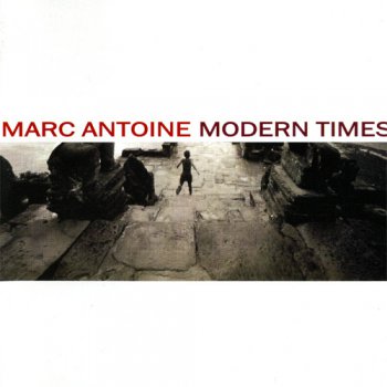 Marc Antoine - Modern Times (2005)