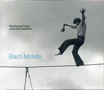 Monteverdi Choir,John Eliot Gardiner - Johann Sebastian Bach : Motets (2012)