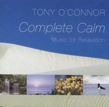 Tony O'Connor - Complete Calm (2007)
