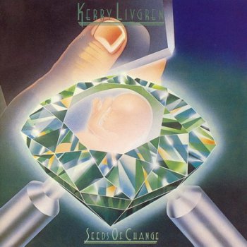 Kerry Livgren - Seeds Of Change 1980