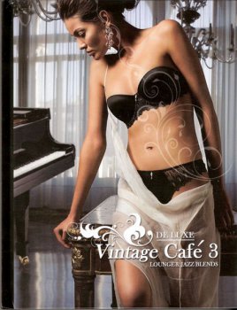 VA - De Luxe Vintage Cafe 3 Lounge & Jazz Blends (2009) Lossless