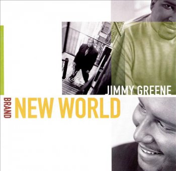 Jimmy Greene - Brand New World (1999)