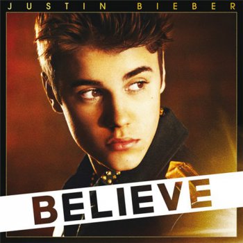 Justin Bieber - Believe (Deluxe Edition) (2012)
