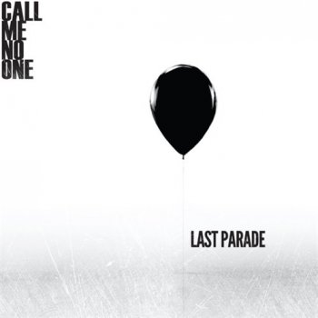 Call Me No One - Last Parade (2012)
