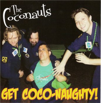 The Coconauts - Get Coco-Naughty! (2012)