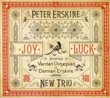 Peter Erskine New Trio - Joy Luck (2011)