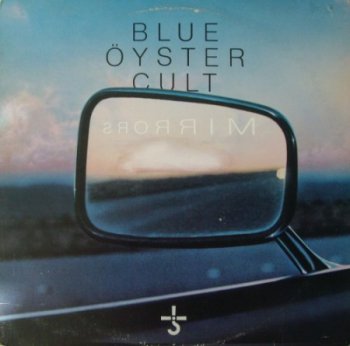 Blue Oyster Cult (BOC) - Mirrors [Columbia – JC 36009, Can, LP (VinylRip 24/192)] (1979)