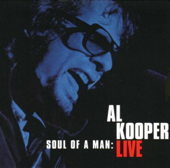 Al Kooper - Soul of A Man: Al Kooper Live (1994)