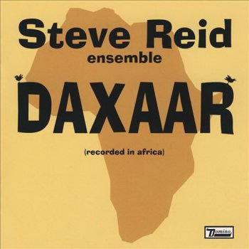 Steve Reid Ensemble - Daxaar (Recorded In Africa) 2007
