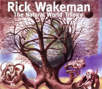 Rick Wakeman - The Natural World Trilogy (3CD) 1999 (2002 Master Music 220284 369)