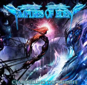 Empires Of Eden - Channelling The Infinite (2012)