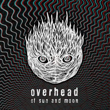 Overhead - Of Sun and Moon (2012)