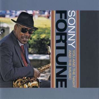 Sonny Fortune - You and the Night and the Music (2007)